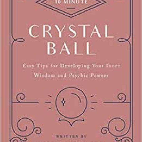 10 Minute Crystal Ball (hc) by Skye Alexander