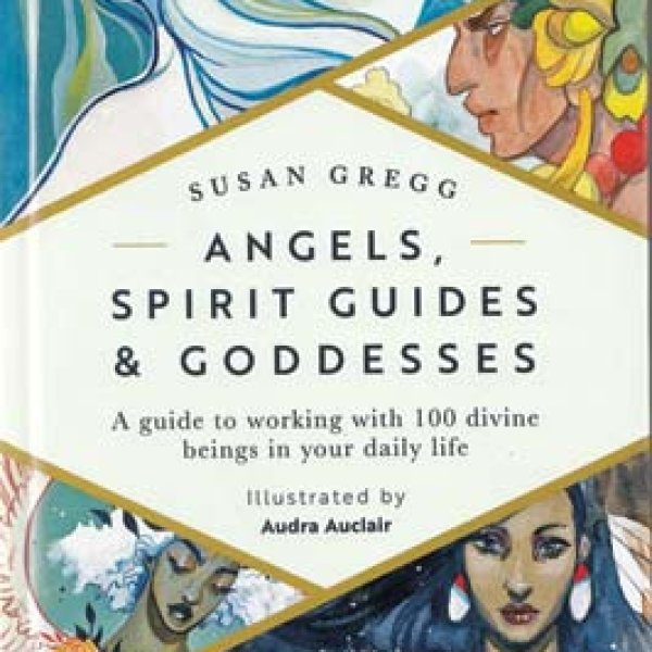 Angels, Spirit Guides & Goddesses (hc) by Audra Auclair
