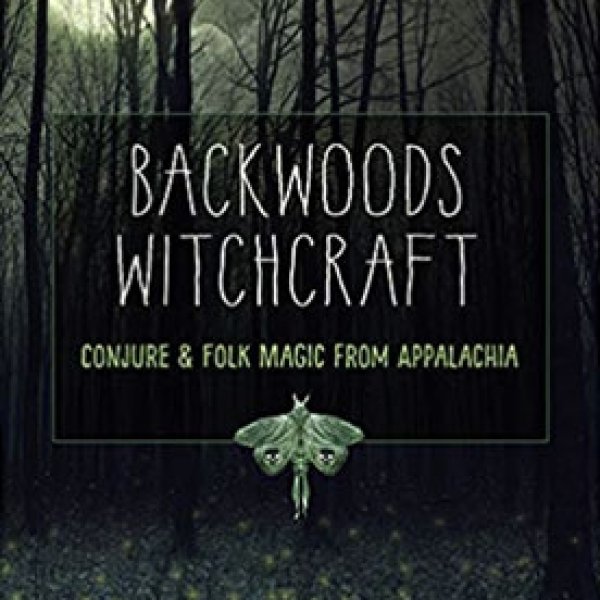 Backwoods Witchcraft by Jake Richards