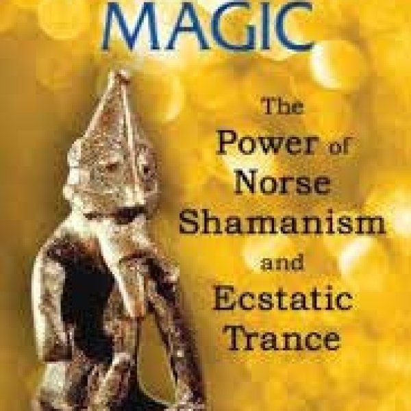 Baldrs Magic, Power of Norse Shamanism by Baldrs Magic