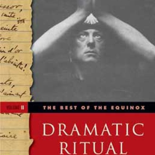 Best of the Equinox Vol 2 Dramatic Ritual by Alester Crowley