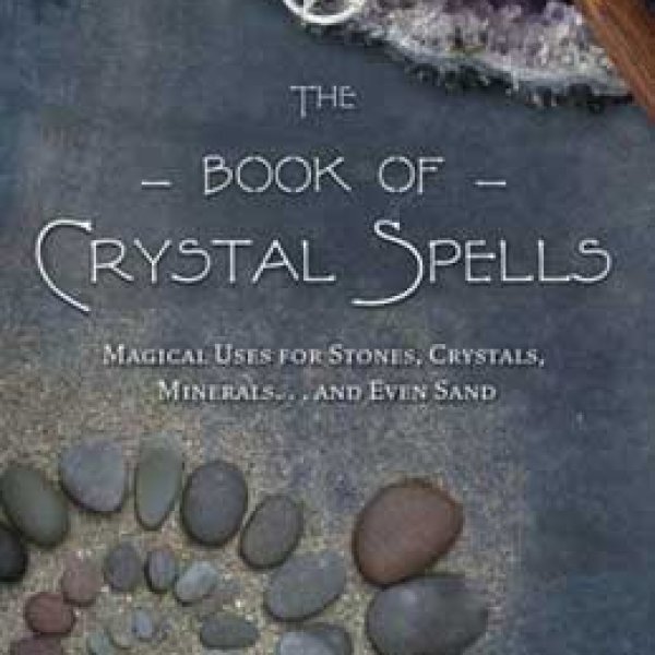Book of Crystal Spells by Ember Grant