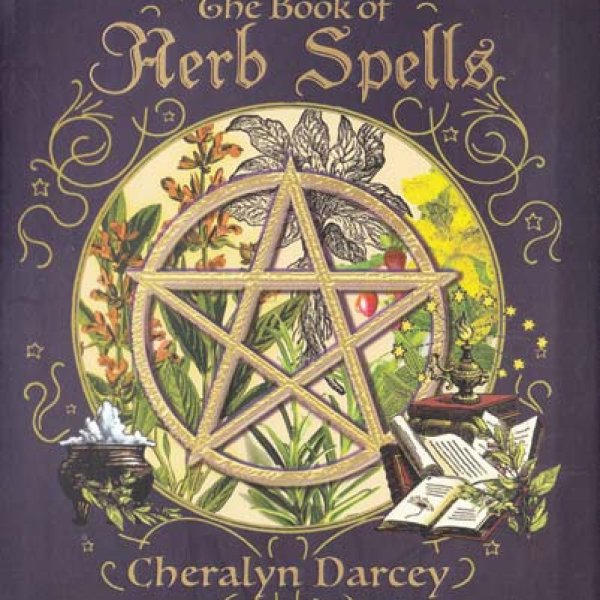 Book of Herb Spells by Cheralyn Darcey