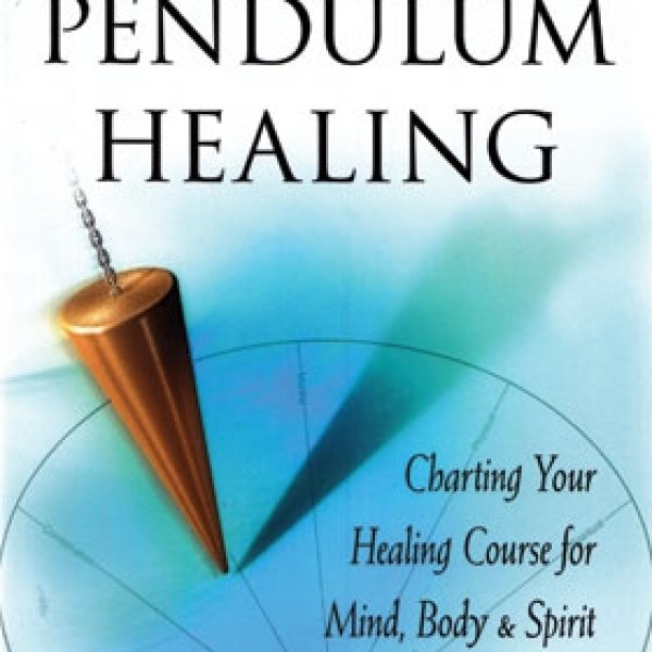 Book of Pendulum Healing by Joan Rose Staffen