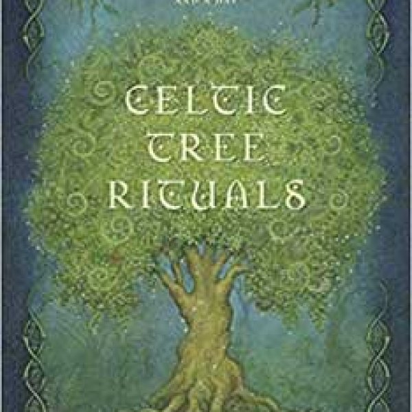 Celtic Tree Rituals by Sharlyn Hidalgo