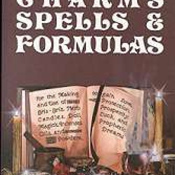 Charms, Spells and Formulas by Ray Malbrough