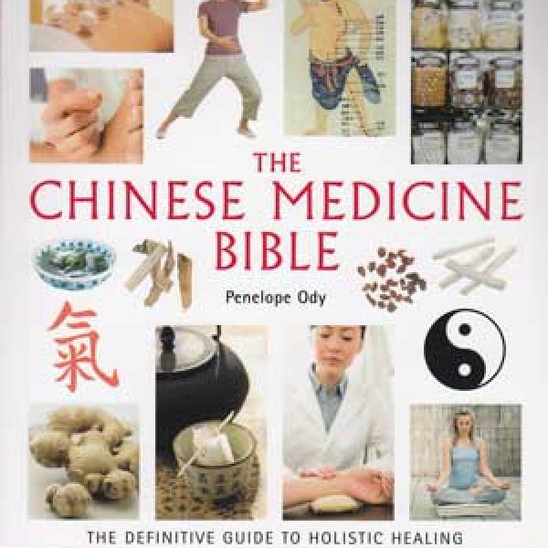 Chinese Medicine Bible by Penelope Ody