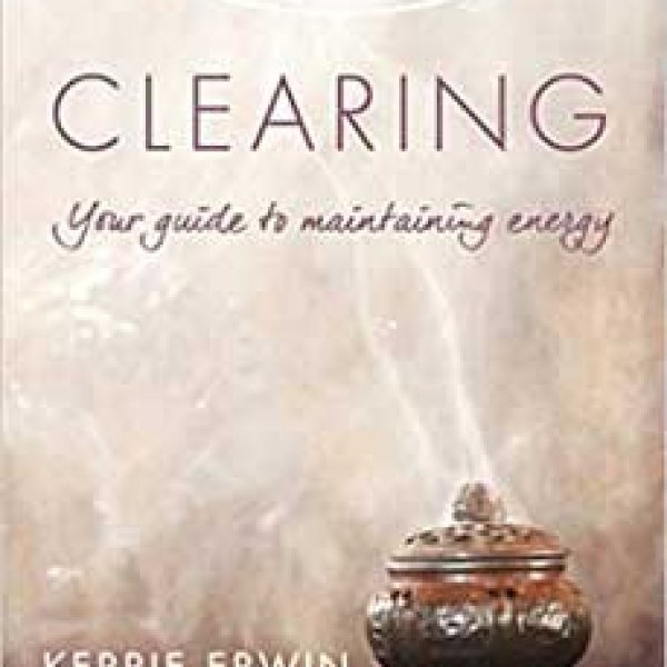 Clearing your guide to Healthy Energy by Kerrie Erwin