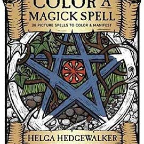 Color a Magick Spell by Helga Hedgawalker