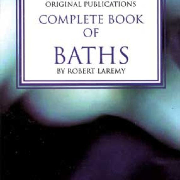 Complete Book of Baths by Robert Laremy