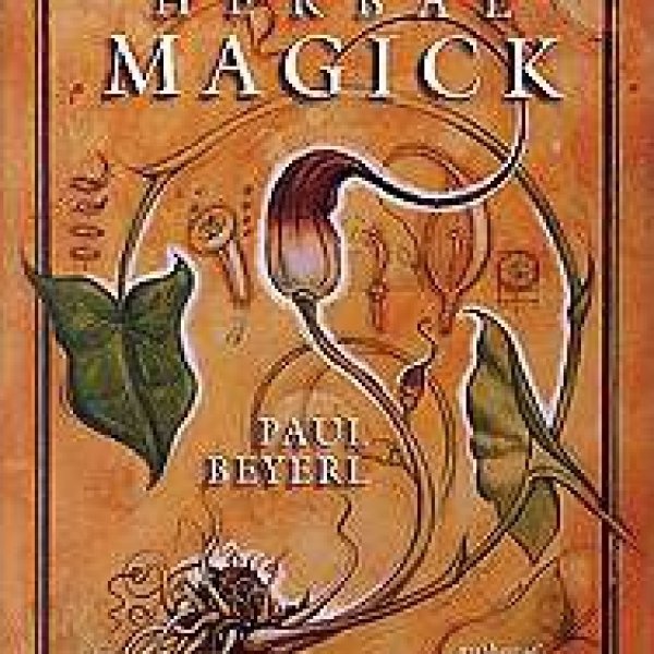 Compendium of Herbal Magick by Paul Beyerl