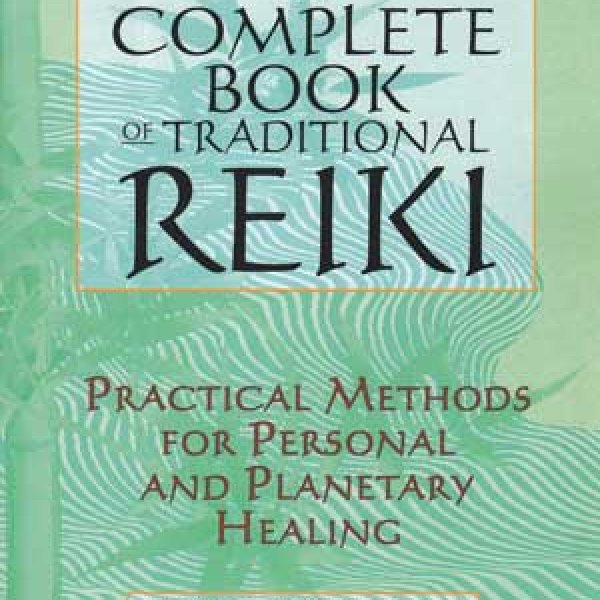 Complete Book of Traditional Reiki by Amy Rowland