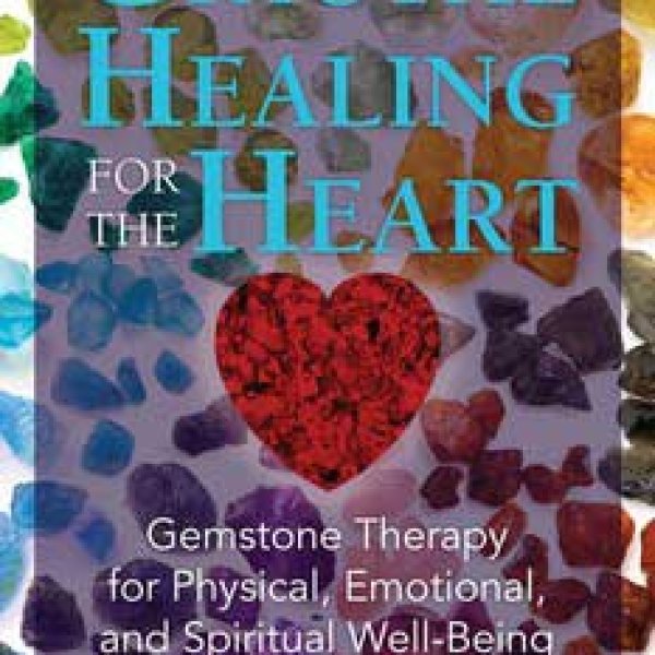 Crystal Healing for the Heart by Nicholas Pearson
