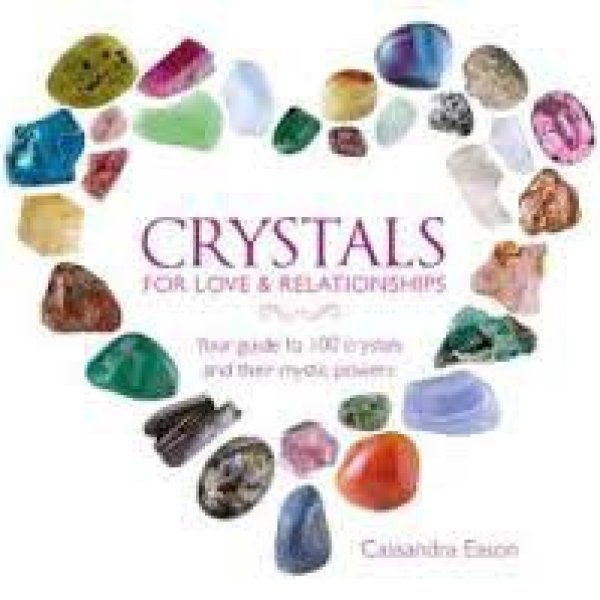 Crystals for Love & Relationships by Cassandra Eason