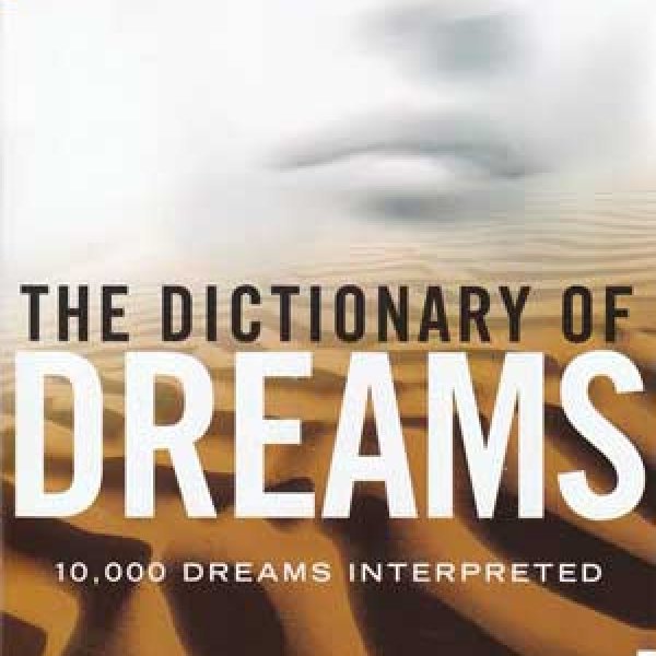 Dictionary of Dreams10,000 Dreams Interpreted by Gustavus Miller