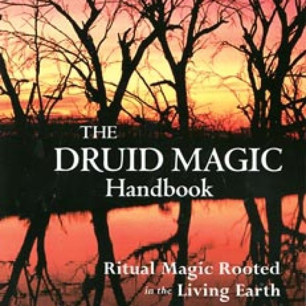 Druid Magic Handbook by John Greer