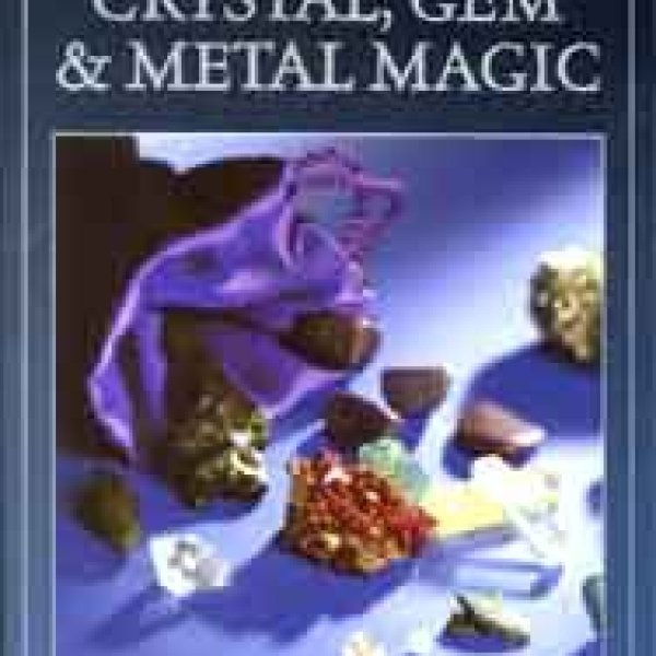 Ency. of Crystal, Gem and Metal Magic by Scott Cunningham