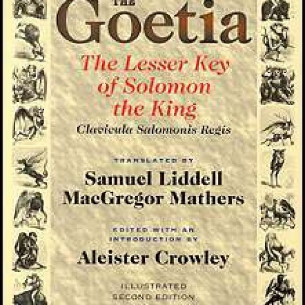 Goetia: Lesser Key of Solomon by Liddell & Mathers