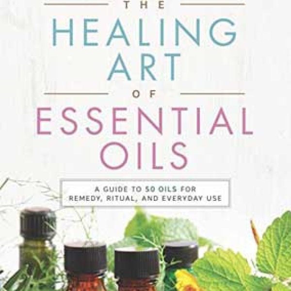 Healing Arts of Essential Oils by Kac Young