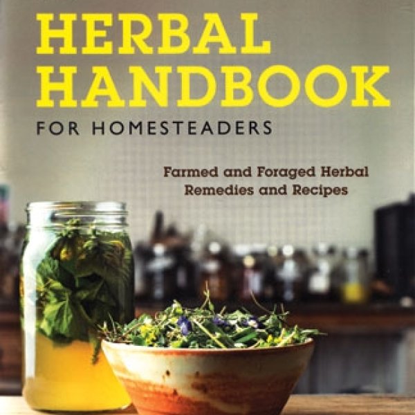 Herbal Handbook for Homesteaders by Abby Artemisia