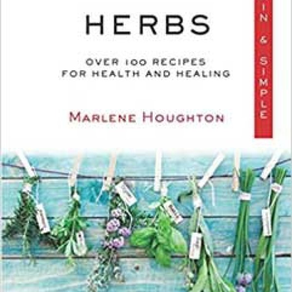 Herbs Plain & Simple by Marlene Houghton