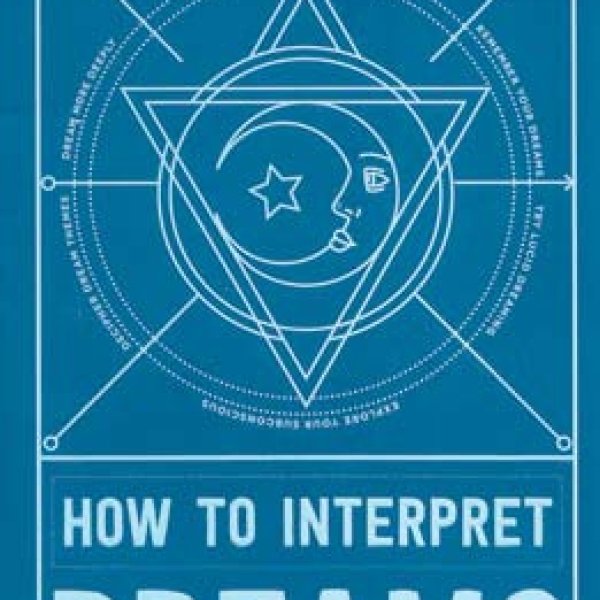 How to Interpret Dreams