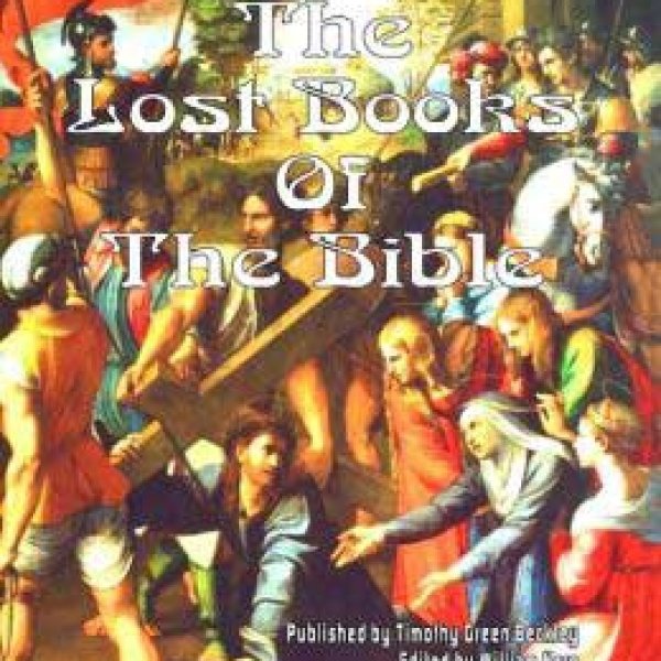 Lost Books of the Bible by Timothy Green Beckley