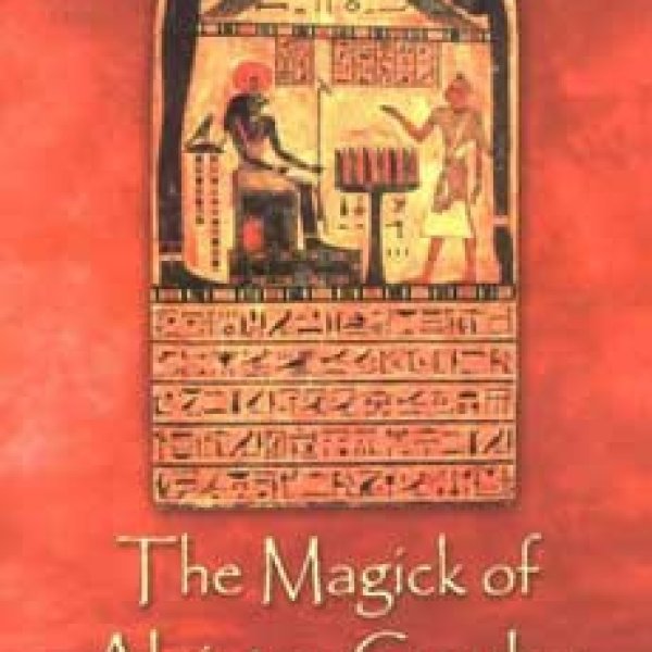 Magick of Alester Crowley by Lon Milo DuQuette