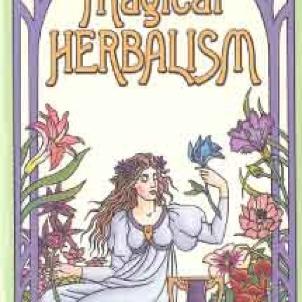 Magical Herbalism  by Scott Cunningham