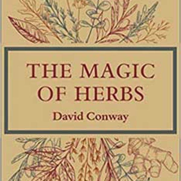 Magic of Herbs by David Conway