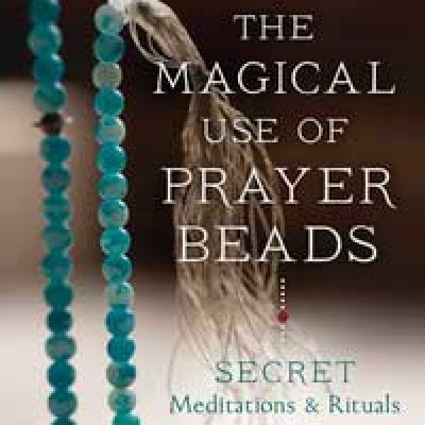 Magical use of Prayer Beads by Jean-Louis De Biasi