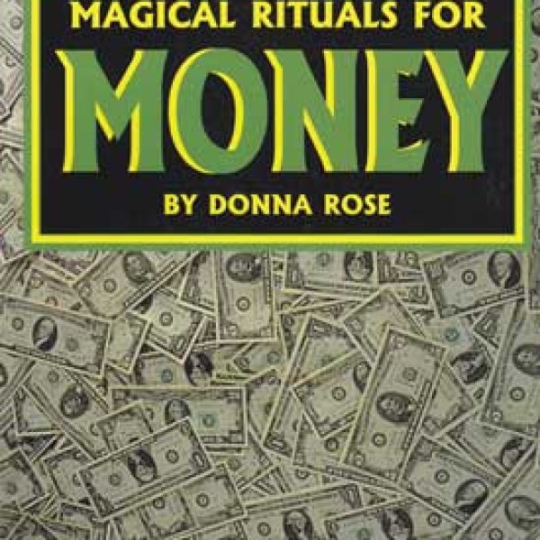 Magical Rituals for Money by Donna Rose