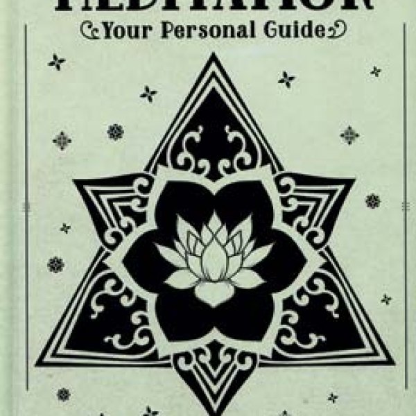 Meditation, your Personal Guide (hc) by Jacqueline Towers