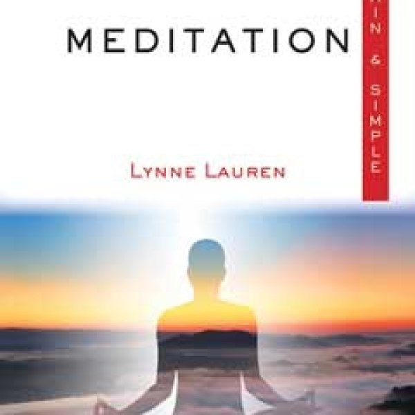 Meditation plain & simple by Lynne Lauren