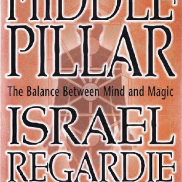 Middle Pillar by Israel Regardie