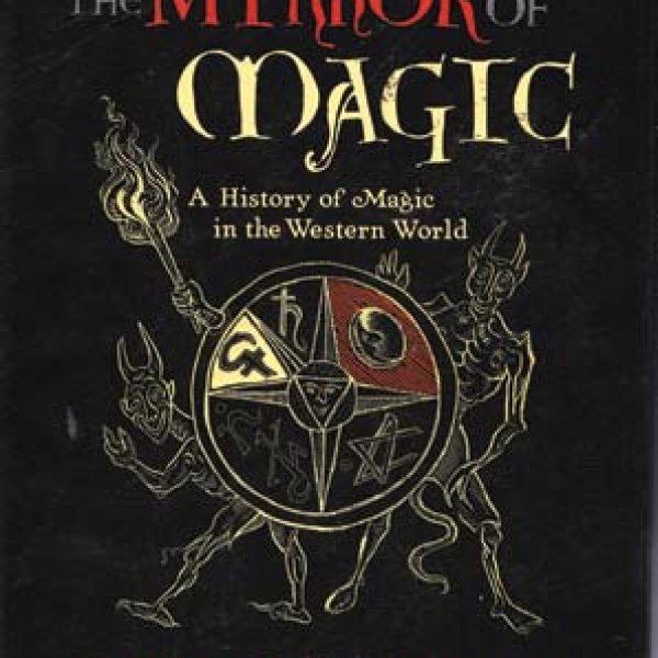 Mirror of Magic, History of Magic by Kurt Seligmann