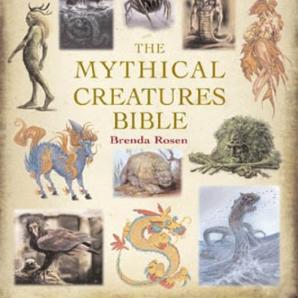 Mythical Creature Bible by Brenda Rosen