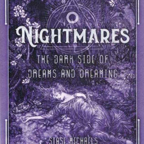Nightmares Dark Side of Dreams & Dreaming by Stase Michaels