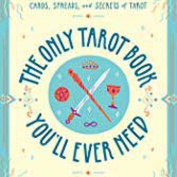 Only Tarot Book Youll Ever Need by Alexander & Shannon