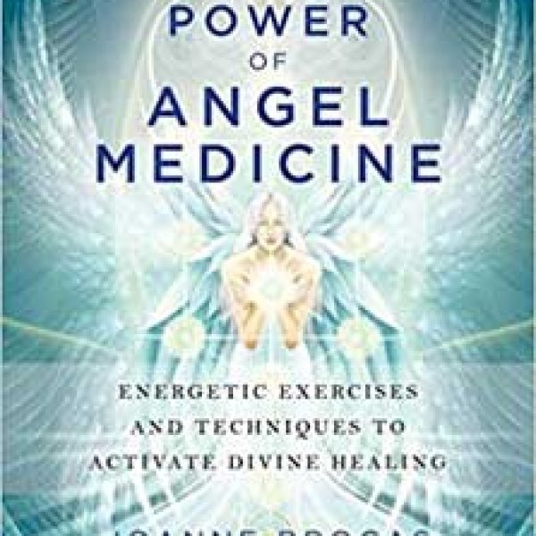 Power of Angel Medicine by Joanne Brocas