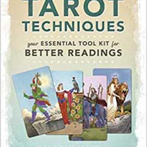 Practical Tarot Techniques by Katz & Goodwin