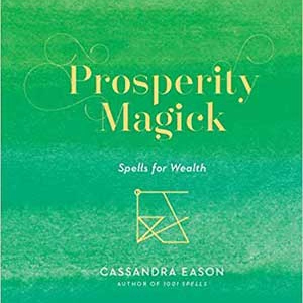 Prosperity Magick Spells for Wealth (hc) by Cassandra Eason