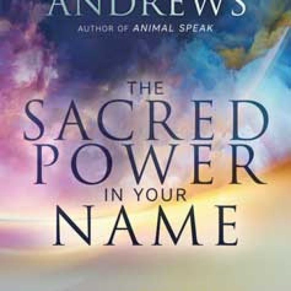 Sacred Power in your Name by Ted Andrews