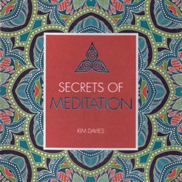 Secrets of Meditation by Kim Davies