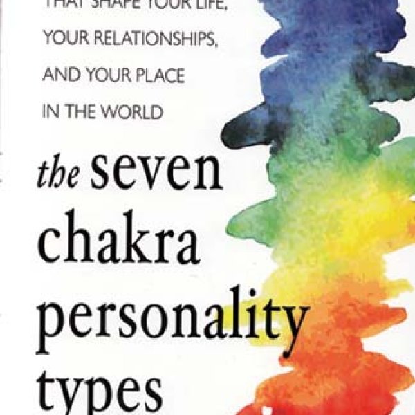 Seven Chakra Personality Types by Shai Tubali