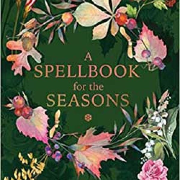 Spellbook for the Seasons by Sarah Coyne