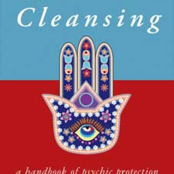 Spiritual Cleansing, Psychic Protection by Draja Mickaharic