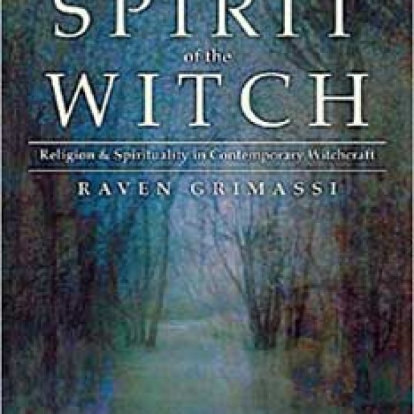 Spirit of the Witch by Raven Grimassi