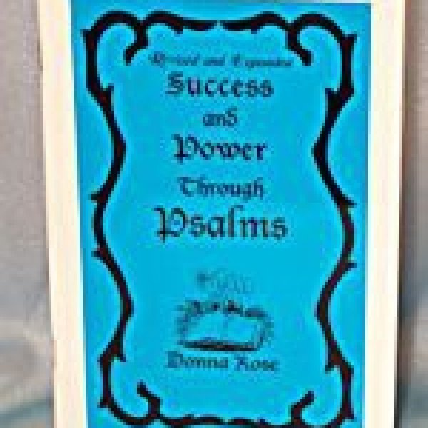 Success and Power through the Psalms by Donna Rose