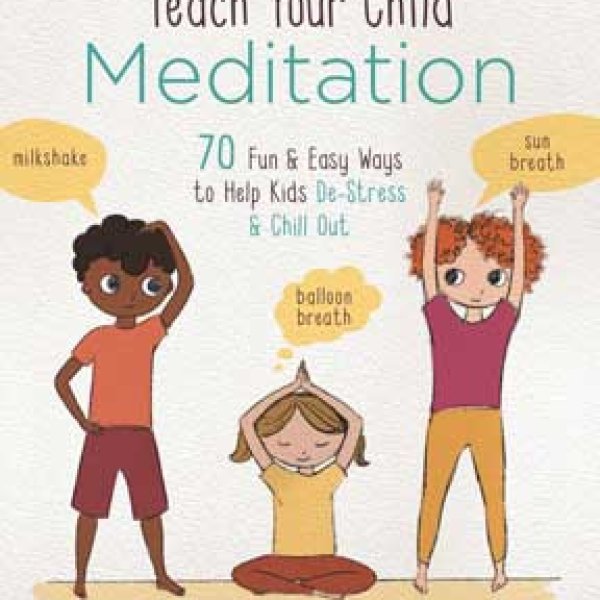 Teach your Child Meditation by Lisa Roberts